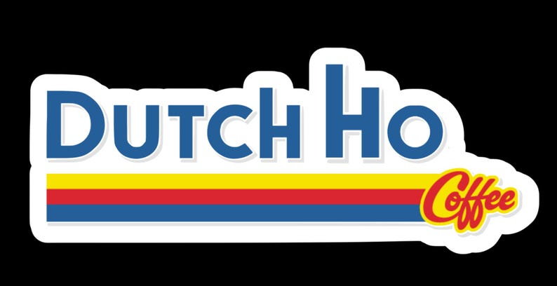 May include: A sticker with the text "Dutch Ho Coffee" in blue letters. Below the text are three horizontal stripes in yellow, red, and blue. The word "Coffee" is in red and yellow cursive font.