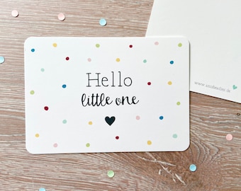 Birth card, Hello little one, unisex, congratulations card, points, birth, baby card, birth card, with envelope, greeting card, gift card