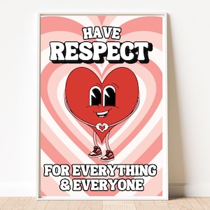 Have Respect for Everything & Everyone - Retro Classroom Poster Art Print