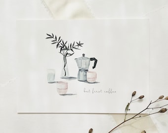 Ansichtkaart | Maar eerst koffie | Kaart koffie aquarel koffie liefhebber verjaardagskaart bloemen illustratie aquarel foto keuken