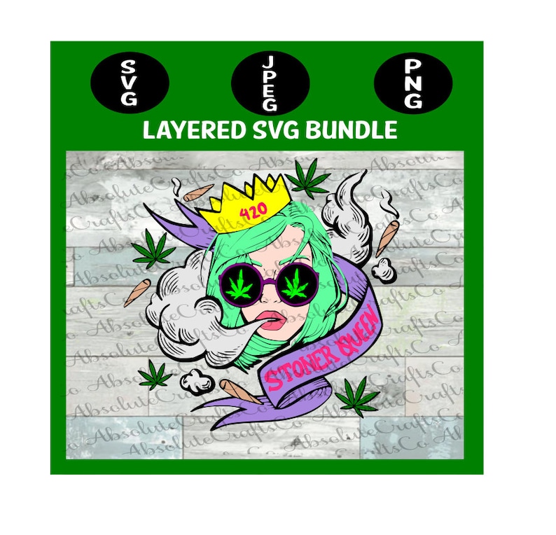 Stoner Queen SVG Cut File Layered SVG Marijuana Pot Leaf ...