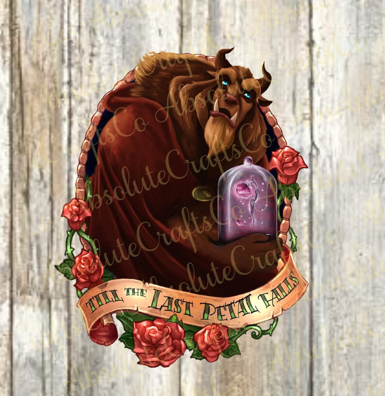Beast Till The Last Petal Falls PNG PRINTABLE DECAL Etsy