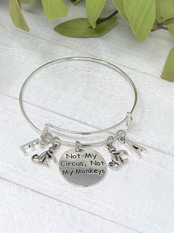 Not My Circus Not My Monkeys Bracelet, Add Initials, Not My Monkeys Jewelry, Charm Bracelet, Bangles, Funny Gift, Personalized Gift