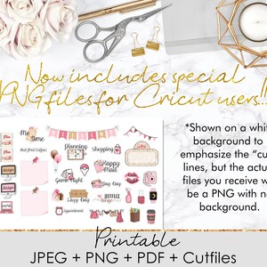 May include: A digital planner sticker set with pink and white designs. The stickers include phrases like "Me Time", "Planning", "Shopping", "Happy Mail", "Game Night", "Lazy Day", "Appointment", "Pay Day", "Netflix Binge", and "Date". The text "Now includes special PNG files for Cricut users!!!" is at the top of the image. The text "Printable JPEG + PNG + PDF + Cutfiles" is at the bottom of the image.
