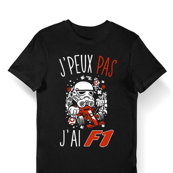 T-shirt Formule 1 | J'peux Pas J'ai F1 T-shirt Bio Homme Femme Enfant et Body Bébé