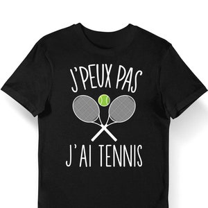 Tennis | I can&#39;t I have Tennis | Organic T-shirt for Men, Women and Kids and Baby Bodysuit Collection For Tennisman