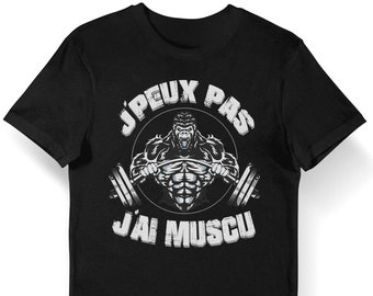 T-Shirt Je Peux Pas J'ai Muscu - Humour Sportif Drôle Homme Et Femme