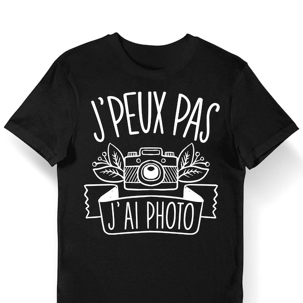 Photo | J'peux pas j'ai Photo | T-shirt Bio Homme Femme Enfant et Body Bébé Humour / Fun / Drôle Collection Pour Photographe