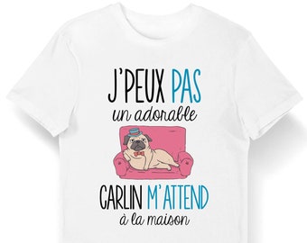 Carlin  | Je Peux Pas | T-Shirt Homme Femme Enfant | Body Bébé | Mug | Collection Chien