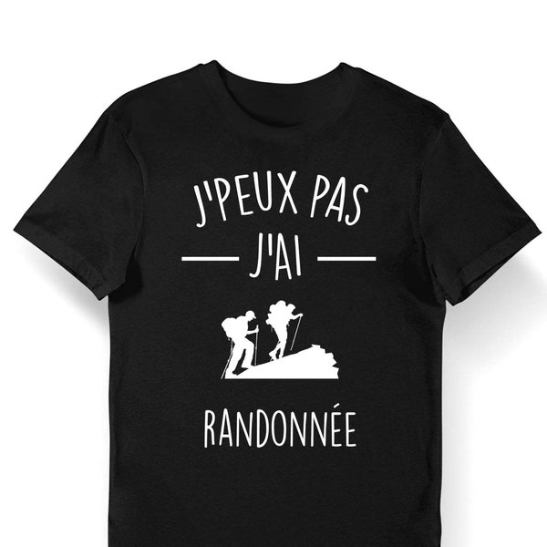 Randonnée | Je peux pas | T-shirt Bio Homme Femme Enfant et Body Bébé Sport Humour pour tous les Sportifs Passionnés