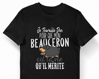 Beauceron | Je travaille dur | T-shirt Bio Femme Homme Enfant et Body Bébé Humour Bio Humour / Fun / Drôle Collection Chien et Animaux