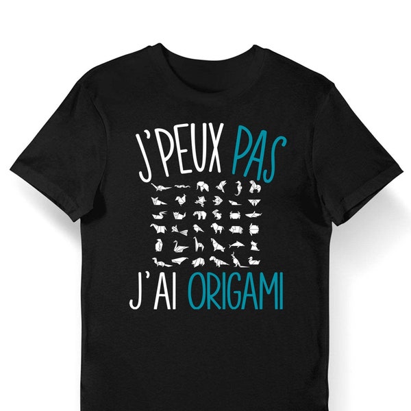 Origami | J'peux pas j'ai Origami | T-shirt Bio Homme Femme Enfant et Body Bébé Humour / Fun / Drôle Collection Pour Joueur