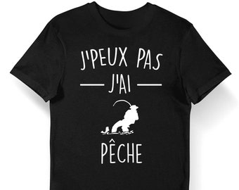 Pêche - Pêcheur | Je peux pas | T-shirt Bio Homme Femme Enfant et Body Bébé Humour Coton Bio pour tous les Sportifs Passionnés
