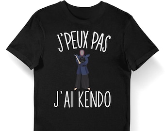 Kendo | Je peux pas j'ai Kendo | T-shirt Bio Homme Femme Enfant et Body Bébé / Fun / Drôle Collection Pour Kendoka