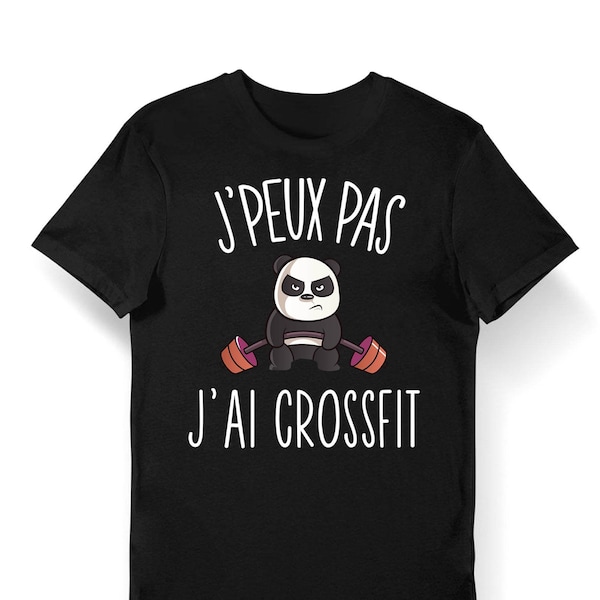 Crossfit | J'peux pas j'ai Crossfit | T-shirt Bio Femme Homme Enfant et Body Bébé / Fun / Drôle Collection Pour Fitness homme