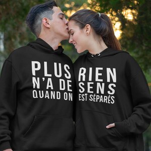 Doesn't make sense anymore when we're apart | Couple Gift | Sweatshirt with or without Hood Unisex