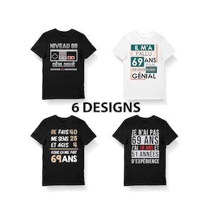 Cadeau anniversaire 69 ans | T-shirt Bio Homme et Femme Sweat et Mug l  Designs âge Humour