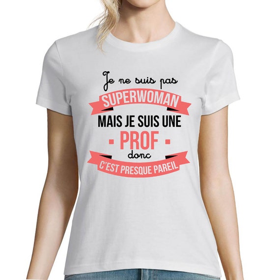 Avoir Images T Shirt Woman I M A Superwoman Prof What S Your Etsy dernière par