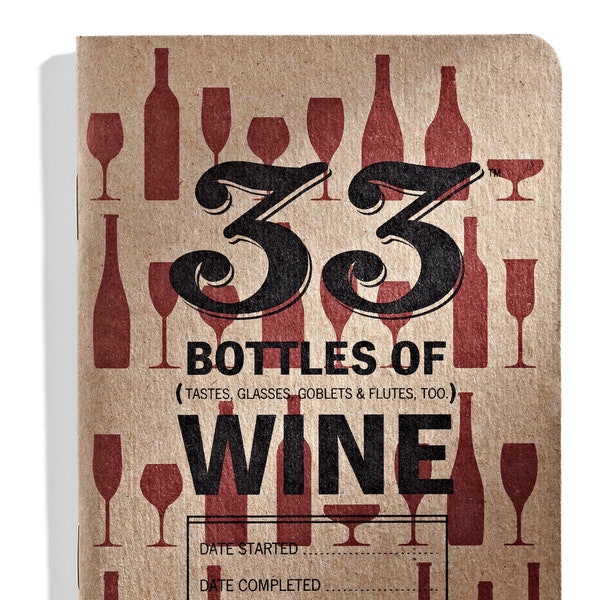 Original Wine Journal - 33 Bottles of Wine Notebook and Diary