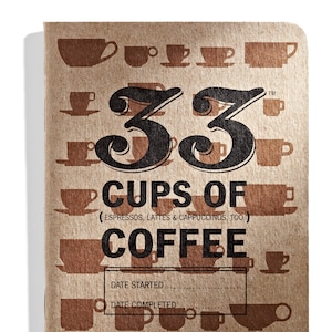 Original Coffee Journal - 33 Cups of Coffee Notebook and Diary