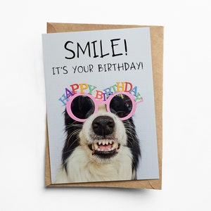 Smile it's your birthday - Border Collie Happy Birthday Grußkarte - 12x18 cm blanko Geburtstagskarte - Humorvoll / Lustige Geburtstagskarte