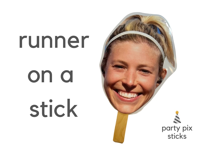 May include: A white background with the text 'runner on a stick' in black. Below the text is a photo of a person's face on a stick. The stick is brown and the face is smiling. The text 'party pix sticks' is in the bottom right corner of the image.