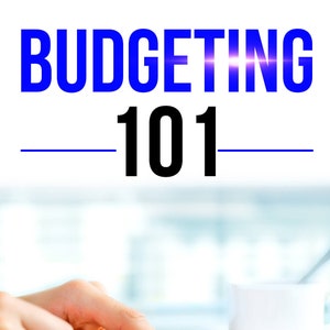 May include: A person's hand is pressing a button on a black calculator. The calculator is on a white desk with financial documents and charts. The text "BUDGETING 101" is at the top of the image. The text "KIRIK G. MEYER" is at the bottom of the image.