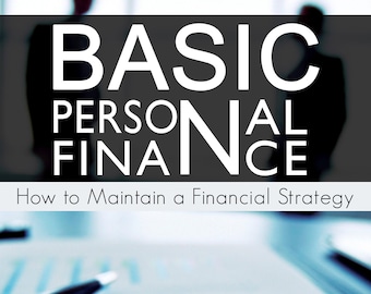 Basic Personal Finance: Hoe een financiële strategie te onderhouden