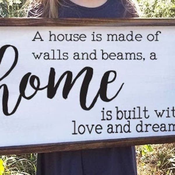 A House is Made of Walls and Beams, A Home is Built With Love and Dreams Home Quote Vinyl Wall Decal