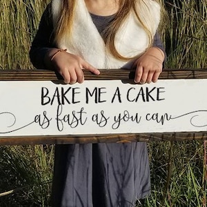 Bake Me a Cake as Fast as You Can Kitchen Sign Farmhouse Kitchen Sign Framed Wood Sign Farmhouse Decor