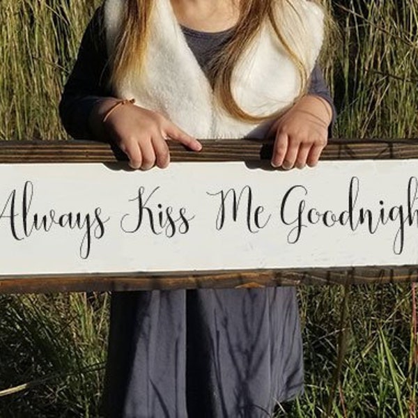 Always Kiss Me Goodnight Bedroom Decor Above Bed Sign Framed Farmhouse Sign Wood Sign