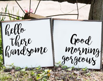 Hello There Handsome Good Morning Gorgeous Bedroom Decor Wall Decor Farmhouse Signs Wood Signs