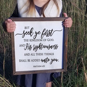 Seek ye first the kingdom of God Matthew 6:33 Bible Verse Sign Scripture Wood Sign Farmhouse Sign
