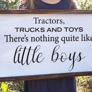 Tractor, Trucks and Toys There&#39;s Nothing Quite Like Little Boys Framed Farmhouse Sign
