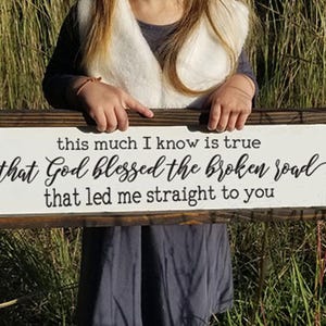 God Blessed the Broken Road Song Lyrics Framed Farmhouse Wood Sign