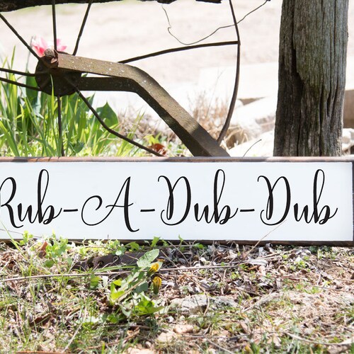 Rub a Dub Dub Bathroom Sign Farmhouse Bathroom Decor Farmhouse - Etsy