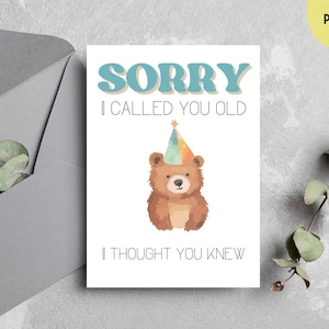 Carte d&#39;anniversaire snarky pour petit ami | Désolé, je vous ai appelé vieille carte d’anniversaire | Carte d’anniversaire sarcastique | Carte de vœux imprimable moyenne |