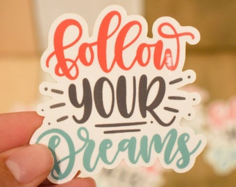 Follow Your Dreams Laptop Sticker