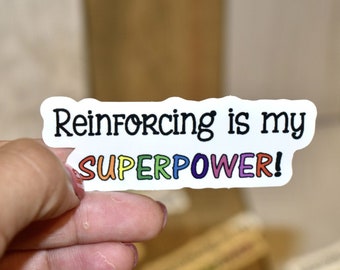 Special Education, Reinforcing is my Superpower Sticker