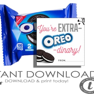 May include: A blue package of Oreo cookies with a card that says "You're EXTRA-OREO-dinary!" with a space to write "FROM". The image also says "EASY! download & print" and "INSTANT DOWNLOAD".