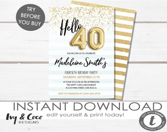 May include: A blue and white striped background with gold glitter. The text "Hello 40" is in gold with a balloon font. The text "Please join us to celebrate Madeleine Smith's" is in black. The text "Fourtieth Birthday Party! Saturday, September 15th at four o'clock in the afternoon The Happy Cafe & Restaurant #1234 Main Street, Chicago, IL RSVP to Maddison at (204) 384-5970" is in black.