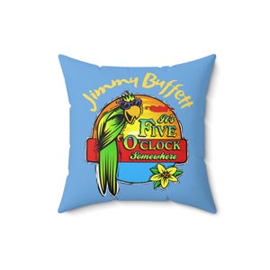2 in 1, Its Five O&#39;Clock Somewhere,  Jimmy Buffett Memoril Throw Pillow