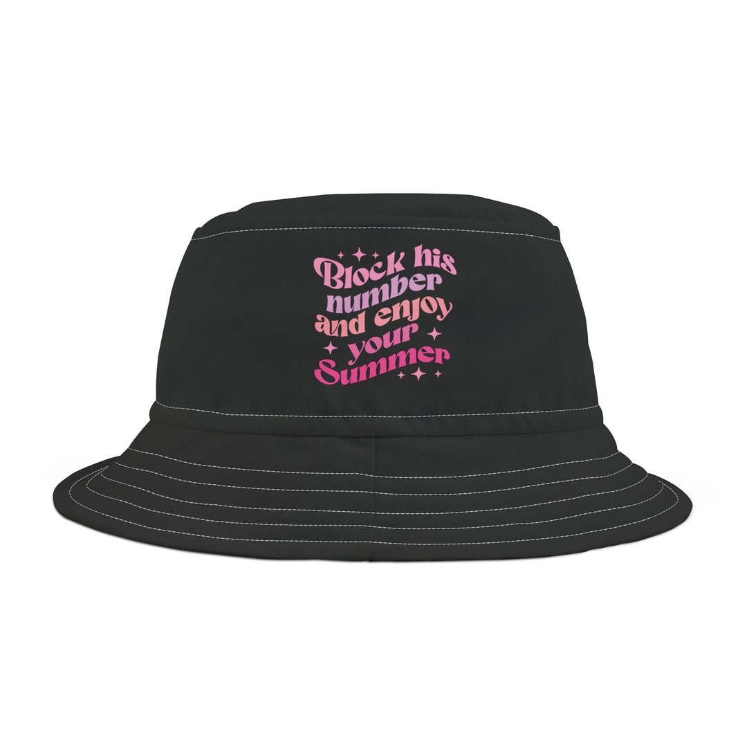 Block His Number and Enjoy Your Summer, Bucket Hat, Blk - Etsy
