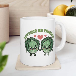Lettuce Be Friends Cute Cartoon Lettuce Ceramic Mug, Playful Friendship Gift, Gift for Gardeners, Plant Lovers, Veggie Pun