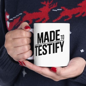 Christian Faith Ceramic Mug: MADE TO TESTIFY, Inspirational Coffee Cup