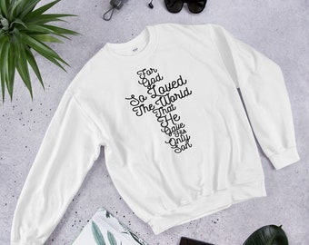 John 3:16 Cross Jesus Holy Kingdom Bible Sweatshirt