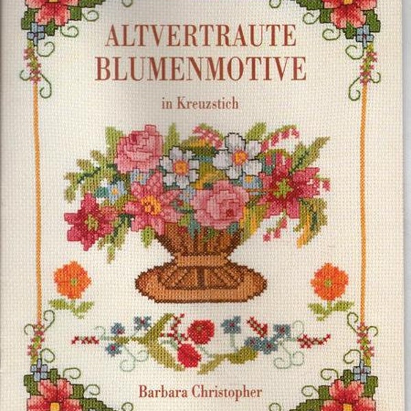 Handarbeitsheft *** Altvertraute Blumenmotive ***