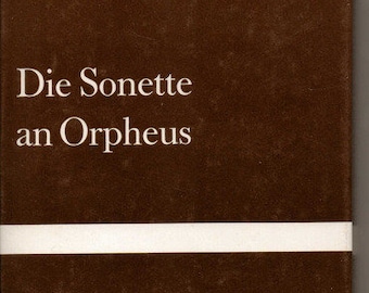 Rilke ** Die Sonette an Orpheus ***