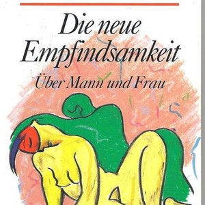 Könnte beinhalten: Buchcover mit dem Titel "Anaïs Nin Die neue Empfindsamkeit Über Mann und Frau" mit einer farbenfrohen abstrakten Illustration einer nackten Figur.