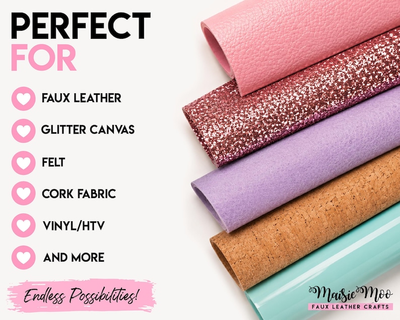 The image is an advertisement for faux leather and various crafting materials, including faux leather, glitter canvas, felt, cork fabric, vinyl/HTV, and more. The text highlights the perfect materials for crafting projects, and the image is a collage of different materials. The phrase "Endless Possibilities!" suggests that there are countless options for crafting projects using these materials.